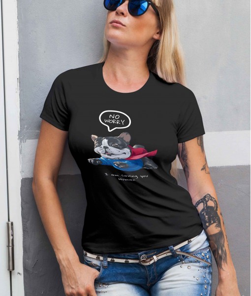 Дамска тениска с щампа Арт No worry I will save you dog